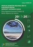 Produk Domestik Regional Bruto Kabupaten Bintan Menurut Lapangan Usaha 2017-2021